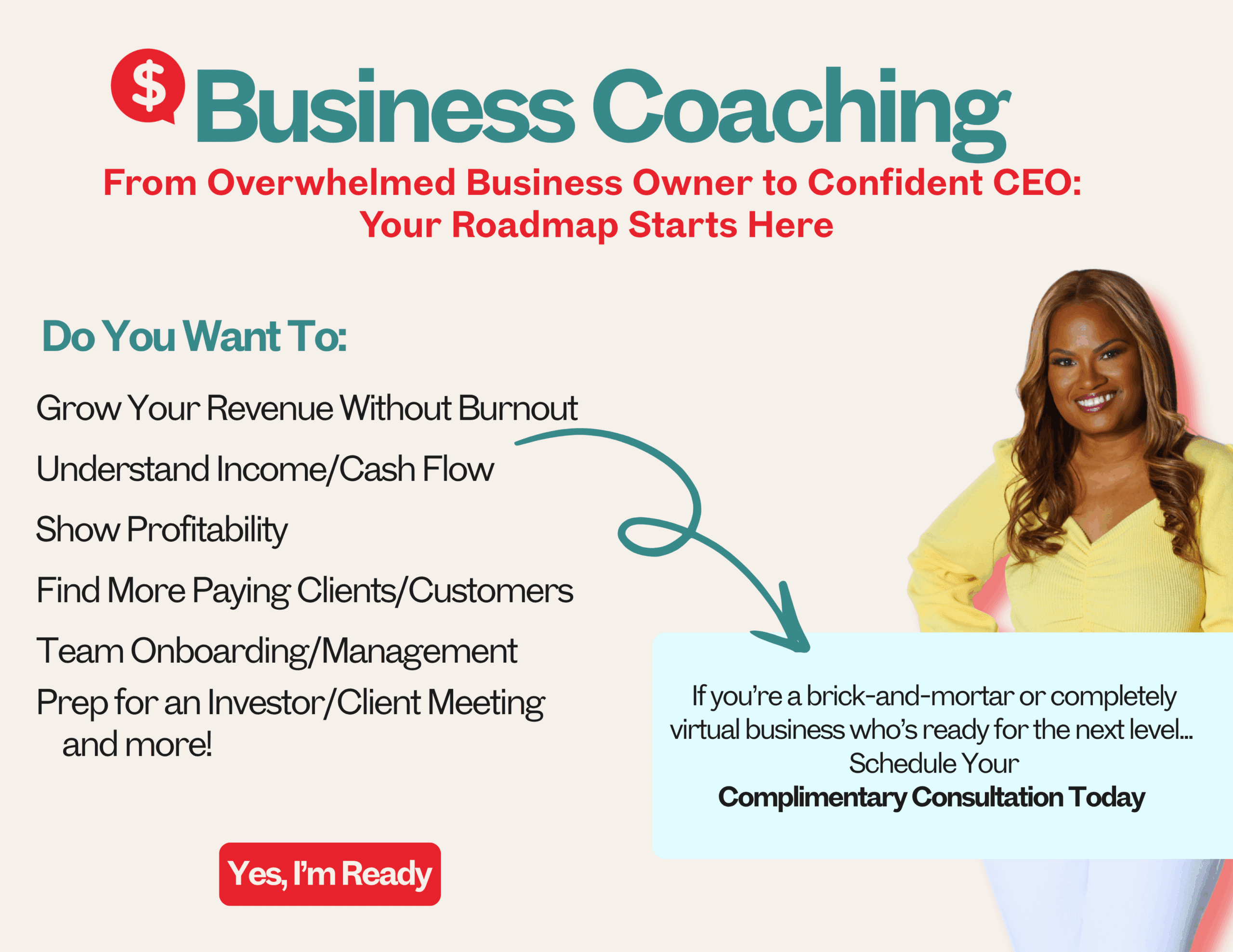 Get business coaching from Dorethia a proven Strategic Business Coach: Grow Your Revenue Without Burnout Understand Income/Cash Flow Show Profitability Find More Paying Clients/Customers Team Onboarding/Management Prep for an Investor/Client Meeting and more!
