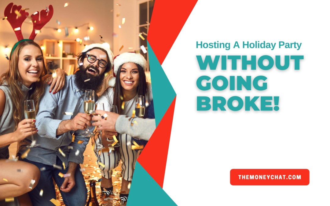 Hosting A Holiday Party Without Going Broke! #MoneyChat