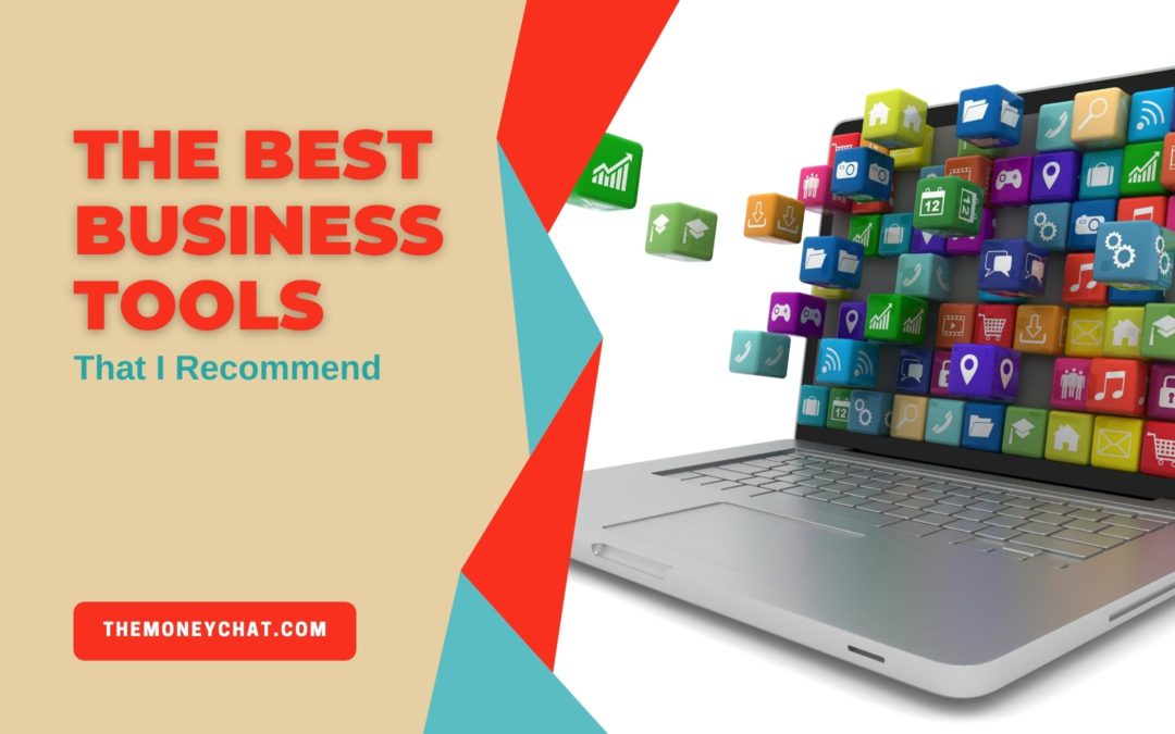 The Best Business Tools That I Recommend