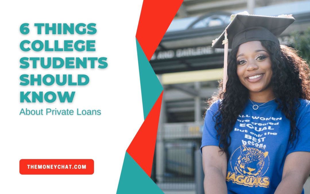 6 Things College Students Should Know About Private Loans