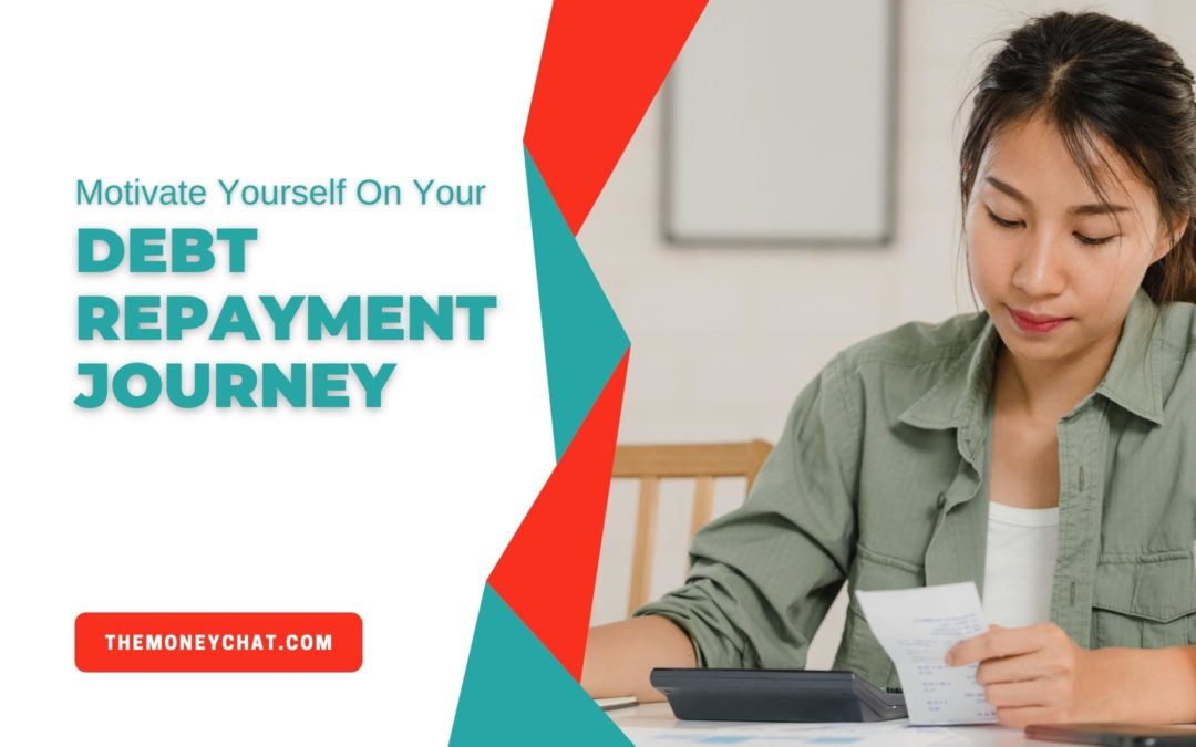 Motivate Yourself On Your Debt Repayment Journey
