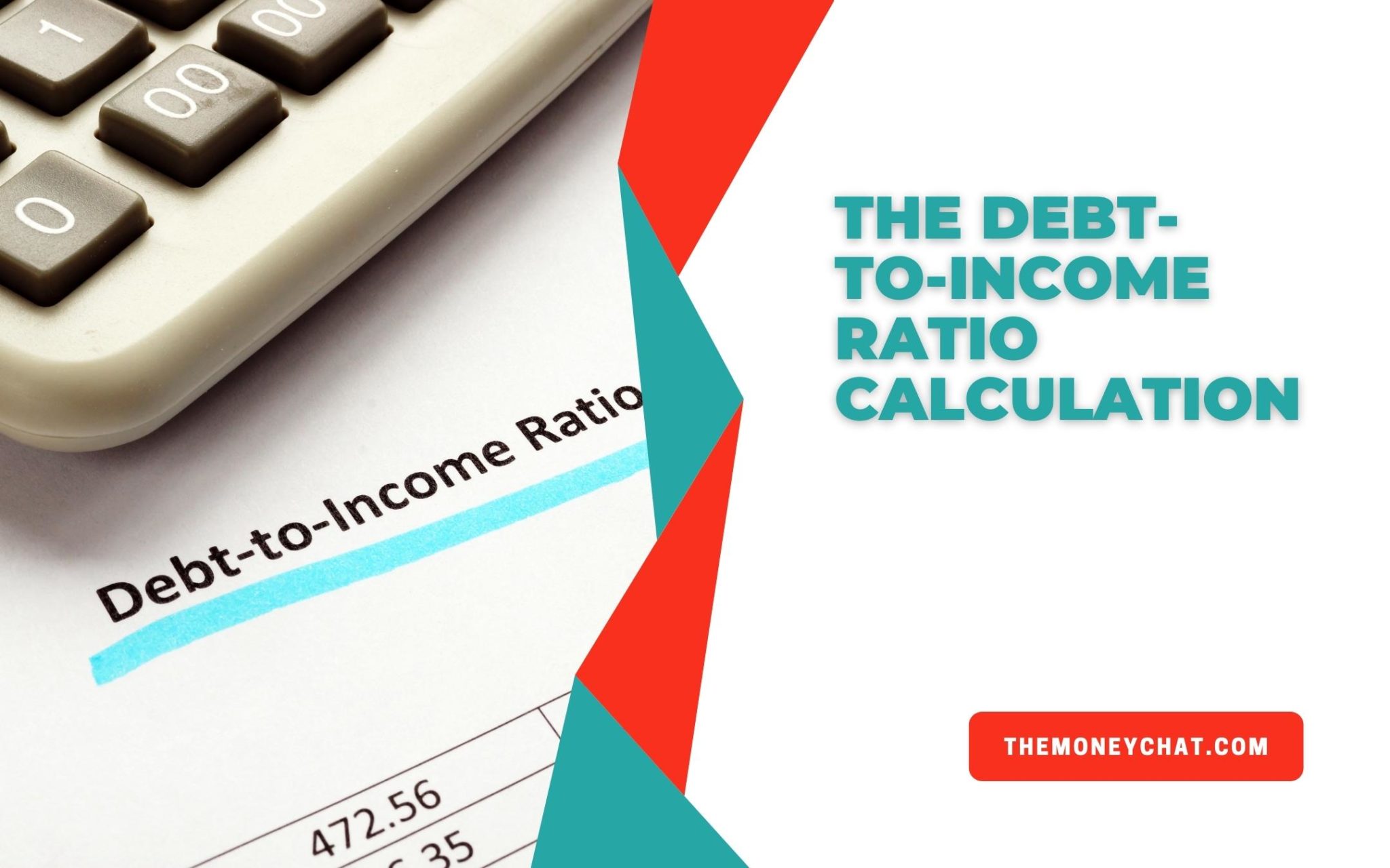 The Debt-to-Income Ratio Calculation - Dorethia Kelly