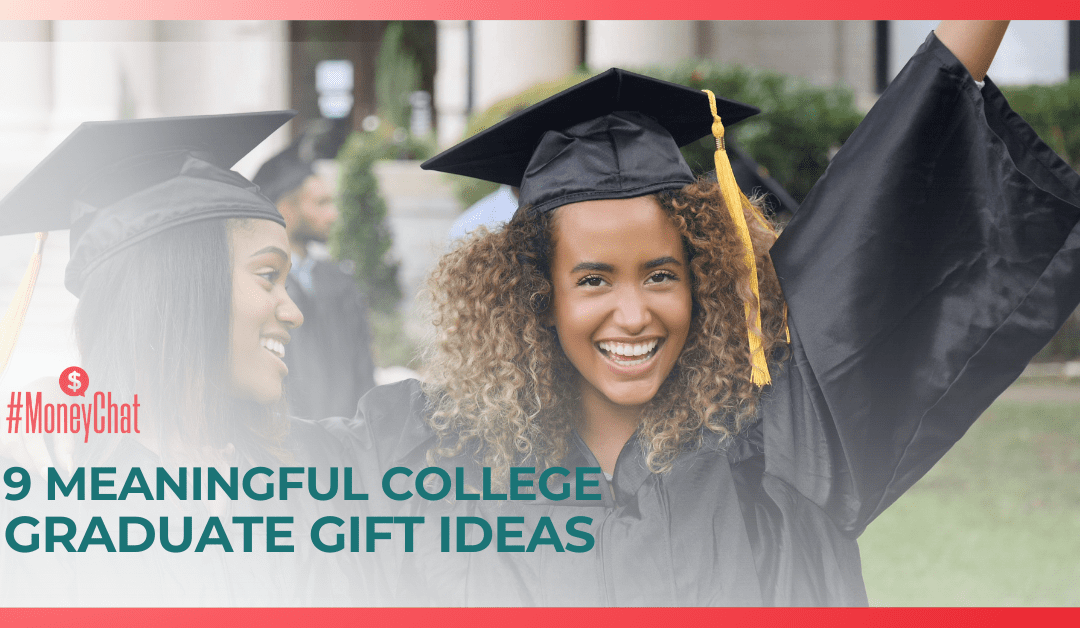 9 Meaningful College Graduate Gift Ideas