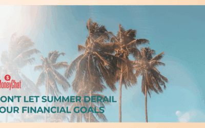 Don’t Let Summer Derail Your Financial Goals